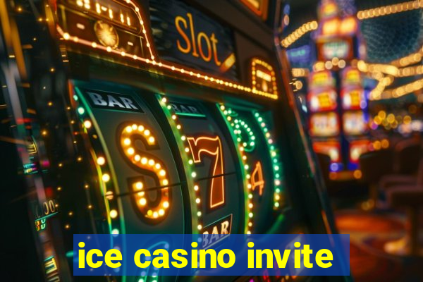 ice casino invite